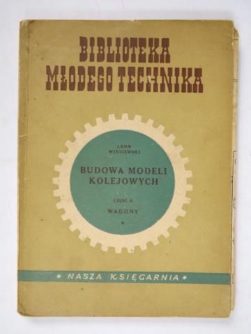 Wiśniewski Leon - Budowa modeli kolejowych część II
