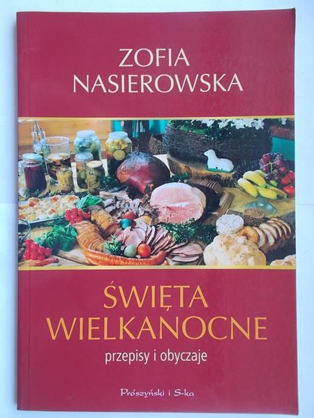 Święta Wielkanocne przepisy i obyczaje