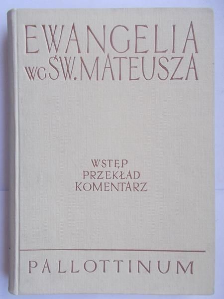 Ewangelia wg. Św. Mateusza, tom III, cz. I