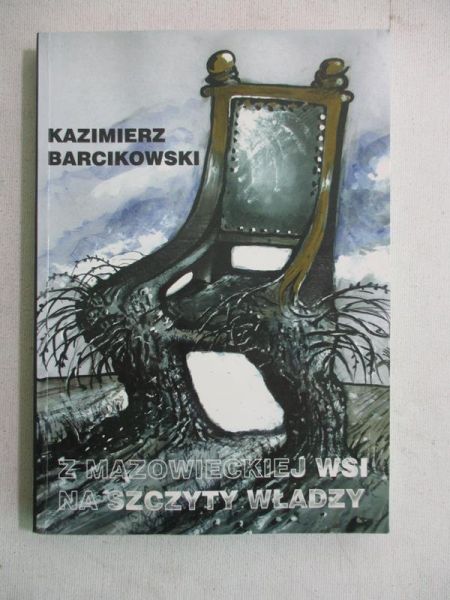 Z mazowieckiej wsi na szczyty władzy