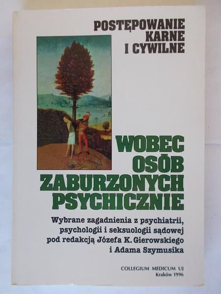 Postępowanie karne i cywilne wobec osób zaburzonych psychicznie