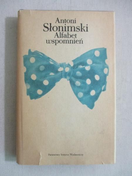 Słonimski Antoni - Alfabet wspomnień
