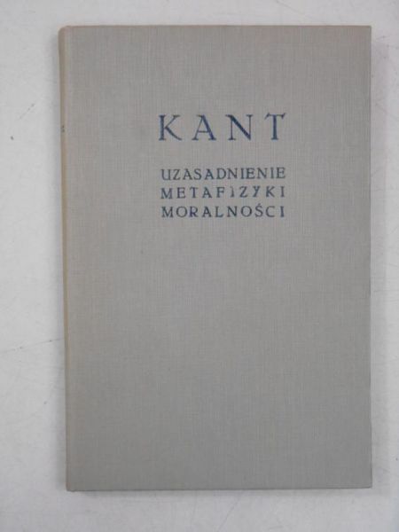 Uzasadnienie metafizyki moralności