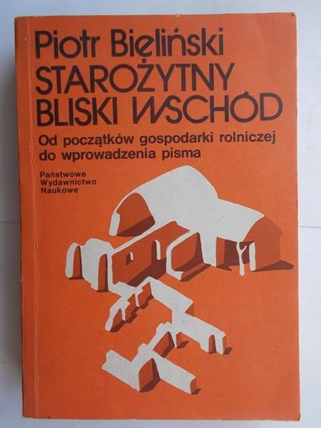 Bieliński Piotr - Starożytny Bliski Wschód