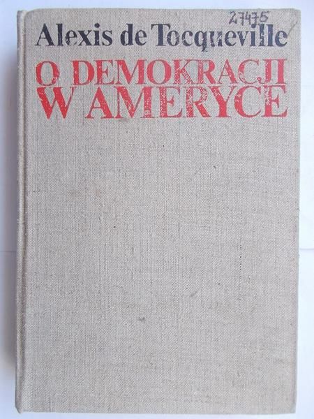De Tocqueville Alexis  - O demokracji w Ameryce