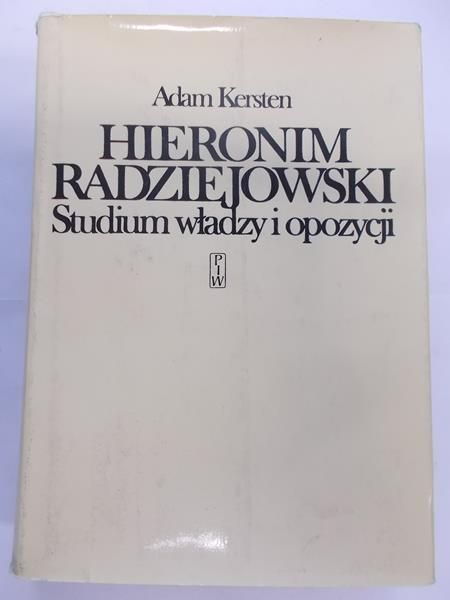 Hieronim Radziejowski. Studium władzy i opozycji