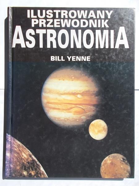 Astronomia. Ilustrowany przewodnik