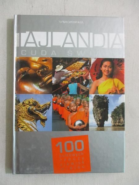Tajlandia. Cuda świata