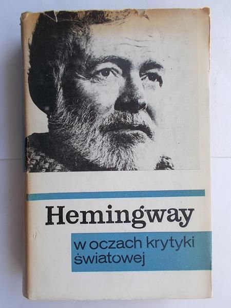Hemingway w oczach krytyki światowej