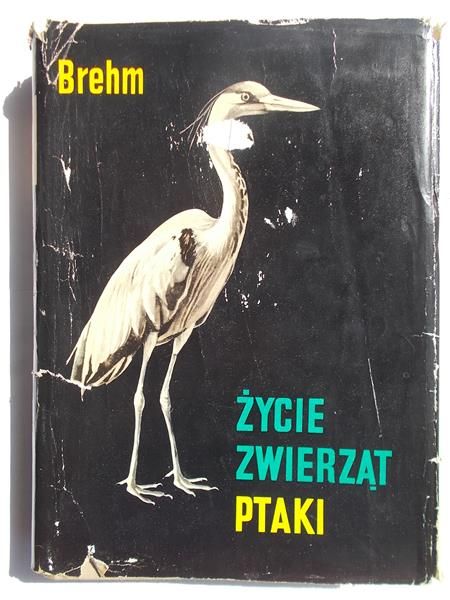 Brehm Alfred - Życie zwierząt