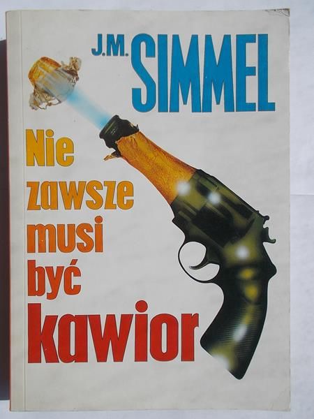 Simmel J. M. - Nie zawsze musi być kawior