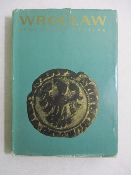Świechowski Zygmunt - Wrocław. Jego dzieje i kultura