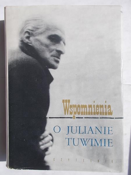 (red.) - Wspomnienia o Julianie Tuwimie