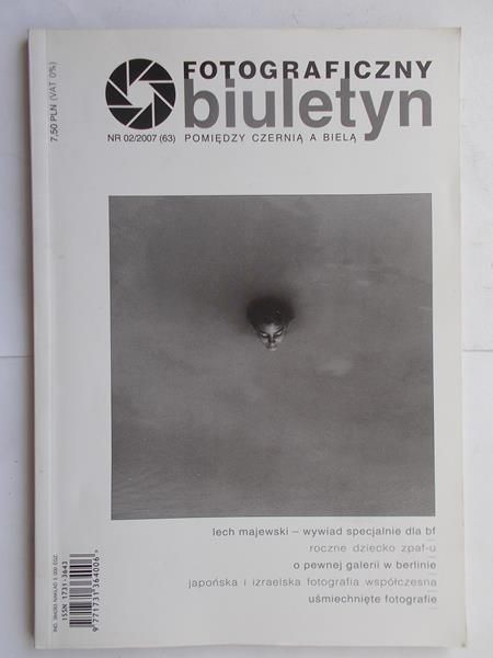 Fotograficzny biuletyn. Pomiędzy czernią a bielą. Nr. 02/2007 (63)