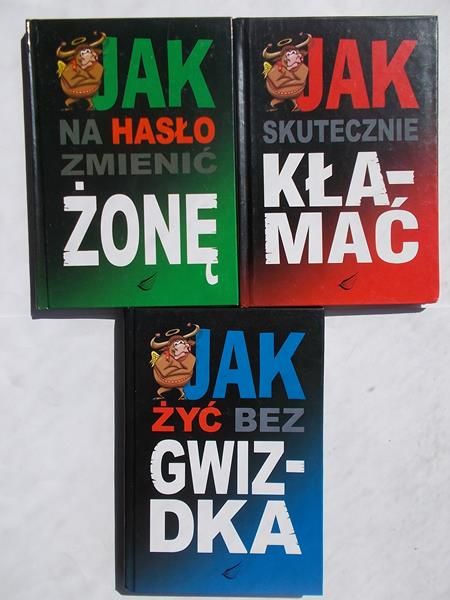 Kossak Anna/ Elwira Białek - Jak żyć bez gwizdka/ Jak na hasło zmienić żonę/ Jak skutecznie kłamać