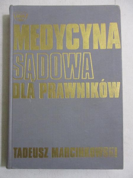 Marcinkowski Tadeusz - Medycyna sądowa dla prawników