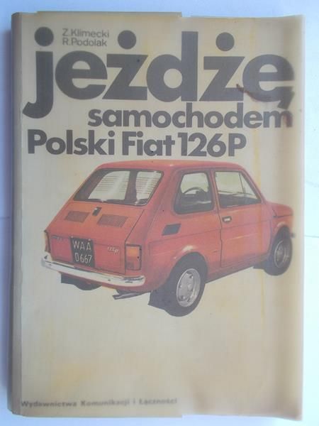 Jeżdżę samochodem Polski Fiat 126P