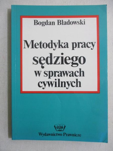 Metodyka pracy sędziego w sprawach cywilnych