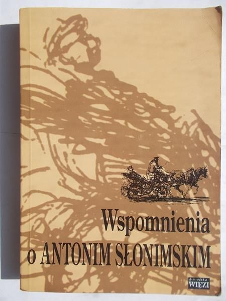 Wspomnienia o Antonim Słonimskim