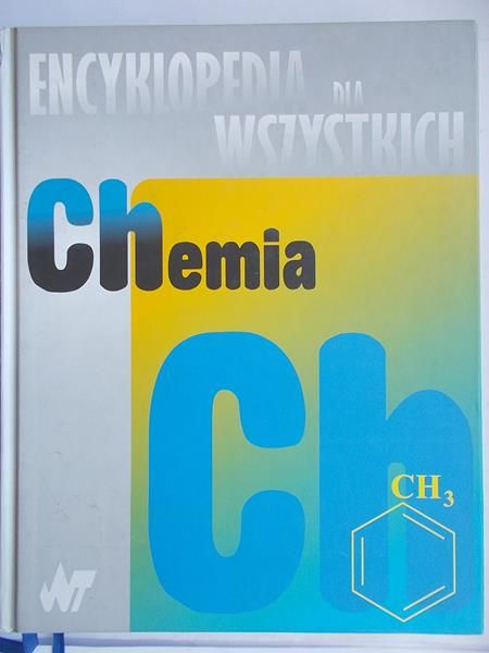 Wiśniewska Małgorzata (red.) - Encyklopedia dla wszystkich: Chemia