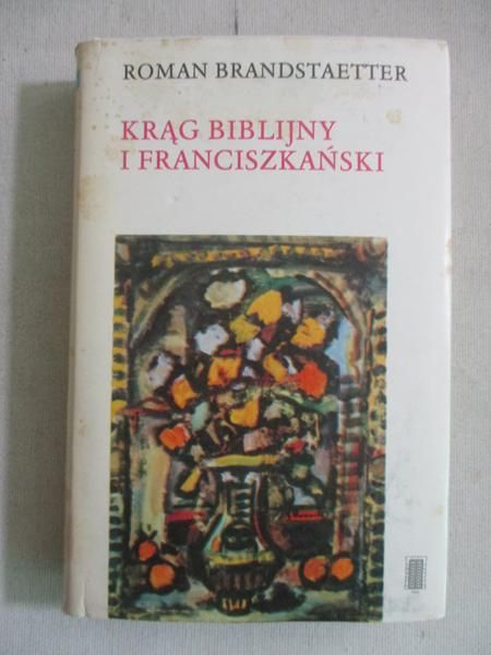 Brandstaetter Roman - Krąg biblijny i franciszkański
