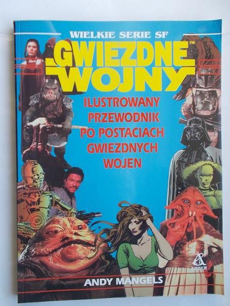Gwiezdne wojny. Ilustrowany przewodnik po postaciach Gwiezdnych wojen