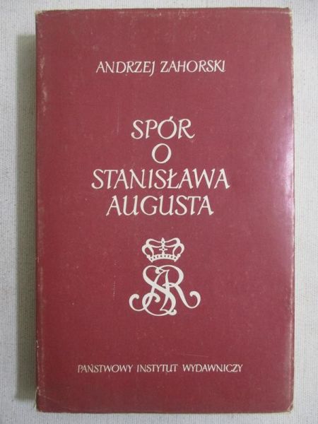 Spór o Stanisława Augusta