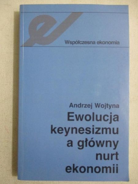 Ewolucja keynesizmu a główny nurt ekonomii