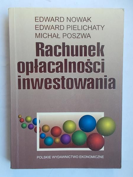 Nowak Edward - Rachunek opłacalności inwestowania