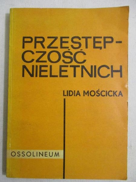 Mościcka Lidia - Przestępczość nieletnich