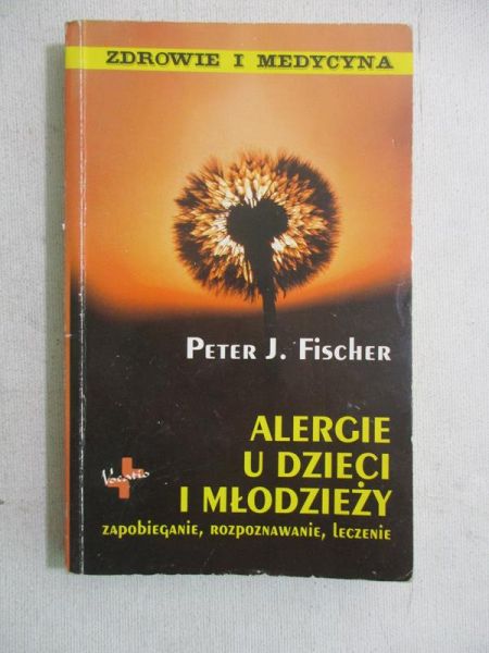 Fischer Peter J. - Alergie u dzieci i młodzieży