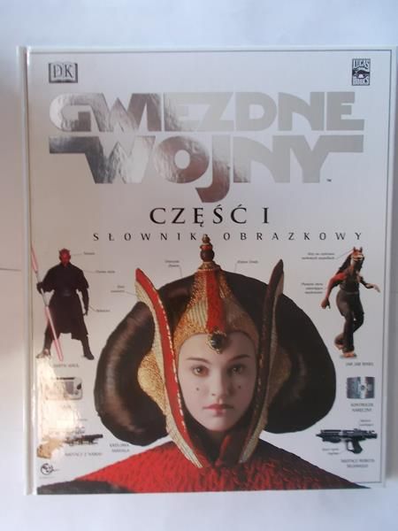 Gwiezdne wojny. Część I. Słownik obrazkowy