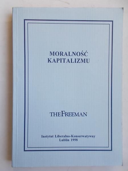 Nowak Grzegorz (red.) - Moralność kapitalizmu