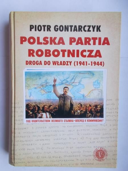 Polska Partia Robotnicza. Droga do władzy (1941 - 1944)