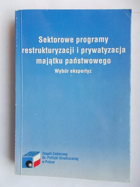 Sektorowe programy restrukturyzacji i prywatyzacja majątku państwowego