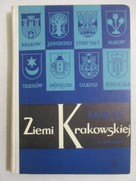 Dzieje Ziemi Krakowskiej w wypisach