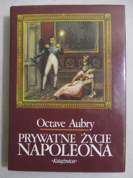 Aubry Octave - Prywatne życie Napoleona