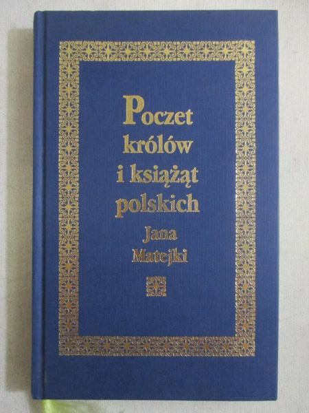 Poczet królów i książąt polskich Jana Matejki
