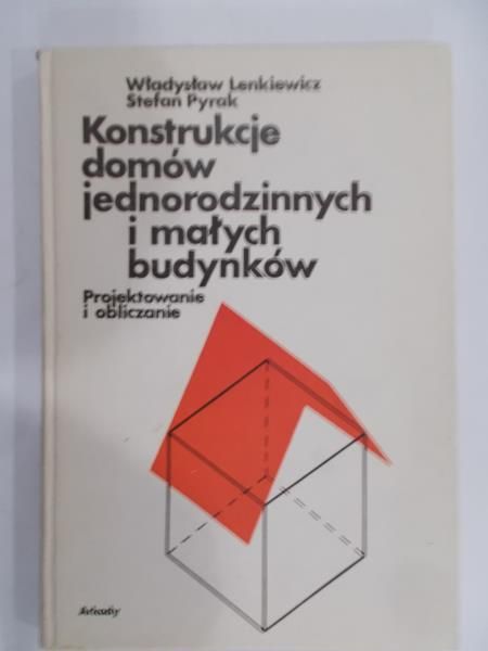 Konstrukcje domów jednorodzinnych i małych budynków
