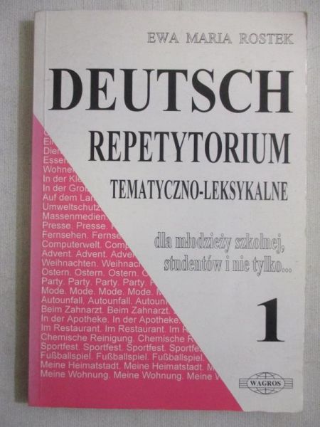 Deutsch. Repetytorium tematyczno-leksykonowe. TomI