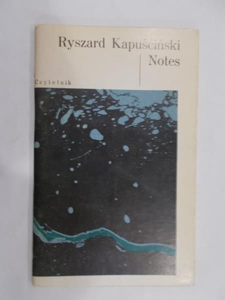 Kapuściński Ryszard - Notes