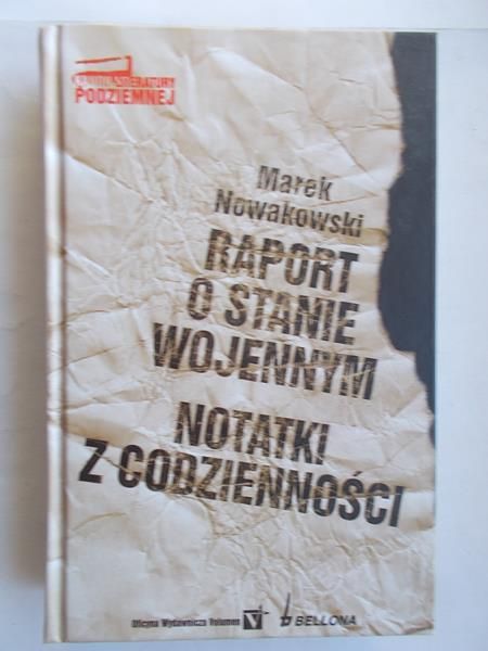 Raport o stanie wojennym, notatki z codzienności.