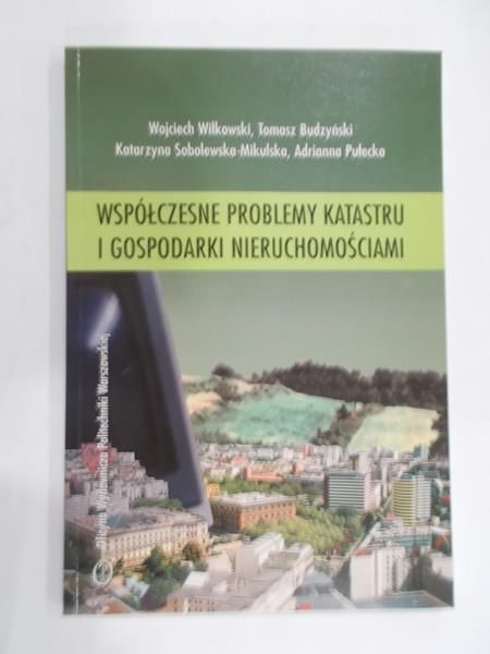 Współczesne problemy katastru i gospodarki nieruchomościami