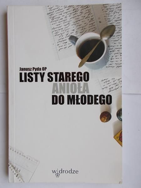 Listy starego Anioła do młodego