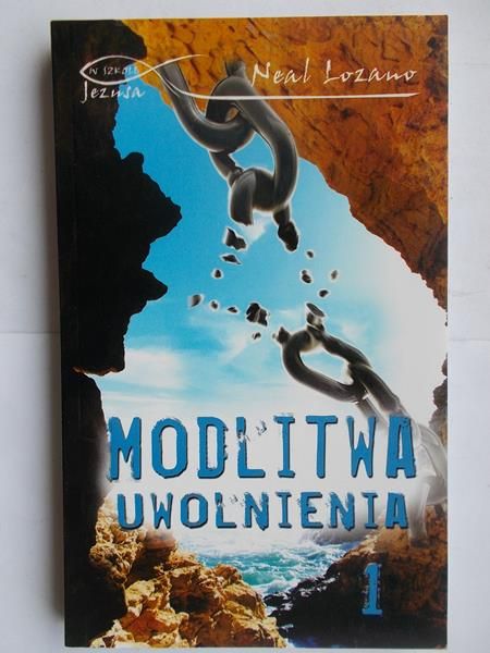 Lozano Neal - Modlitwa uwolnienia 1
