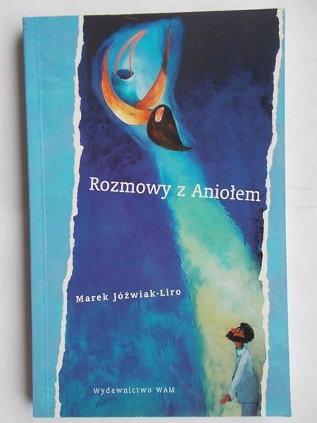 Jóźwiak-Liro Marek - Rozmowy z Aniołem