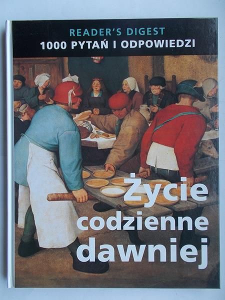 1000 pytań i odpowiedzi. Życie codzienne dawniej