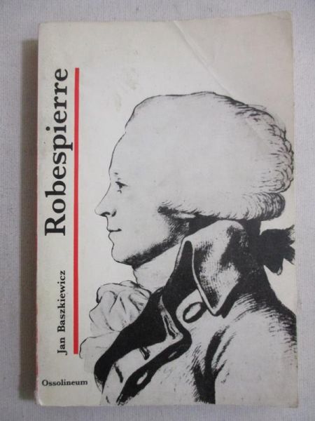 Baszkiewicz Jan - Robespierre