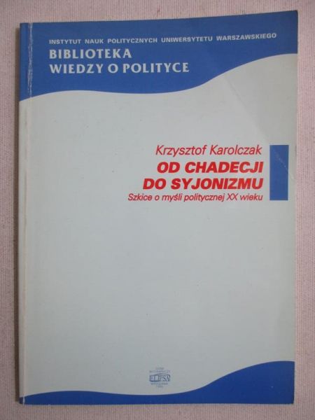 Karolczak Krzysztof - Od chadecji do syjonizmu