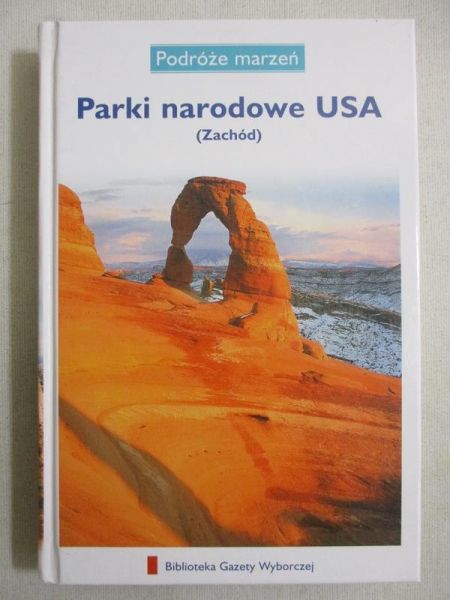 Parki narodowe USA. Zachód